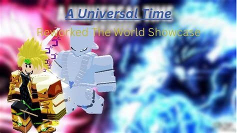 A Universal Time Reworked Tw Showcase Roblox Youtube