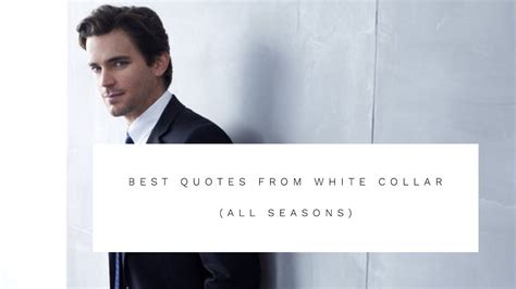 Best Quotes From White Collar All Seasons White Collar Quotes Best