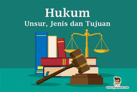 Pengertian Hukum Macam Unsur Jenis Dan Tujuan Menurut Para Ahli My