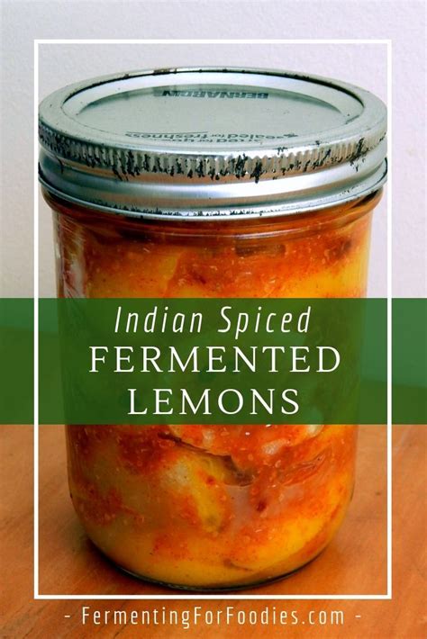 Spiced Indian Lemon Pickle Recipe Lemon Pickle Fermentation