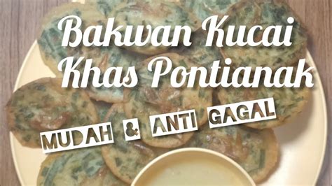 Check spelling or type a new query. Resep bakwan kucai Pontianak komplit dengan sambalnya ...