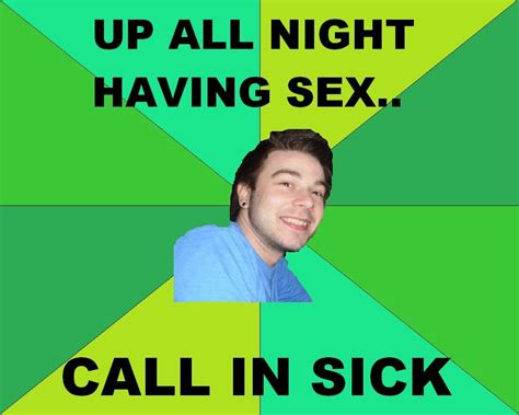 [image 101342] call in sick guy know your meme
