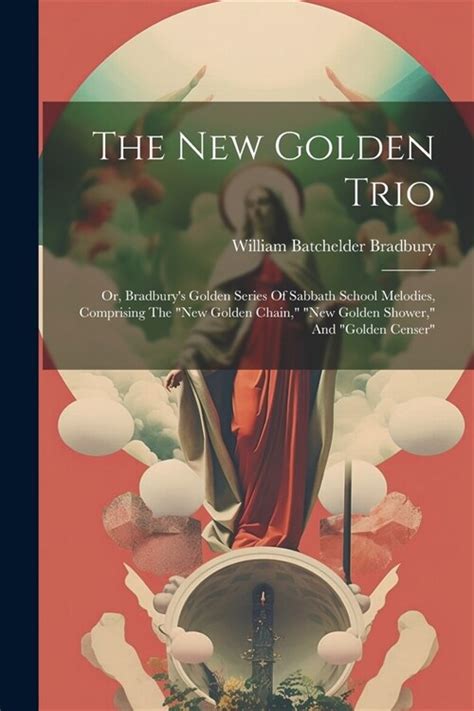 알라딘 The New Golden Trio Or Bradburys Golden Series Of Sabbath