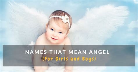 50 Names That Mean Angel For Girls And Boys Mums Invited