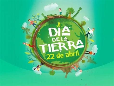 22 De Abril Dia Mundial De La Tierra Cpiarn