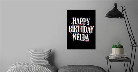 Happy Birthday Nelda Poster By Royalsigns Displate