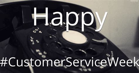Happy Customer Service Week 2014 Customerserviceweek Lessonly