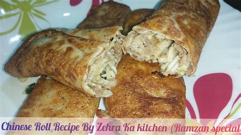 Chinese Roll Recipe By Zehra Ka Kitchen Ramzan Recipe Youtube