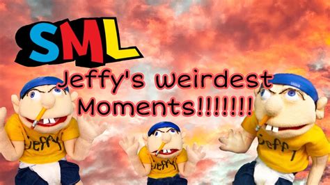 Jeffys Weirdest Moments Youtube