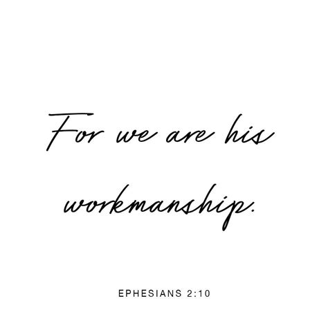 For We Are His Workmanship Ephesians 210