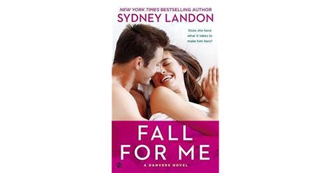 Fall For Me Danvers 3 By Sydney Landon