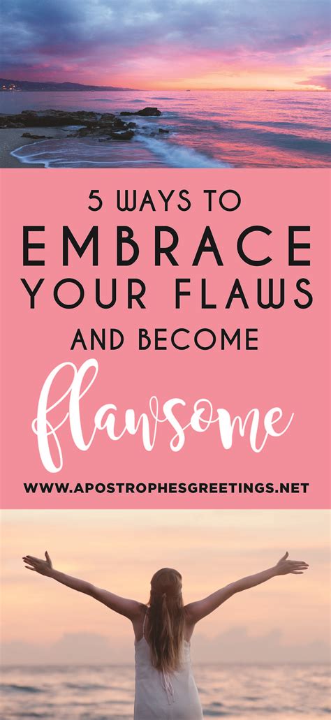 5 Ways To Embrace Your Flaws And Love Yourself — Apostrophe S Greetings