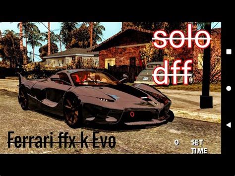 {8mb}gta sa super car mod pack only dff file no txd for gta sa for android and pc watch full video welcome to this. Ferrari ffx k Evo solo dff para su gta sa android - YouTube