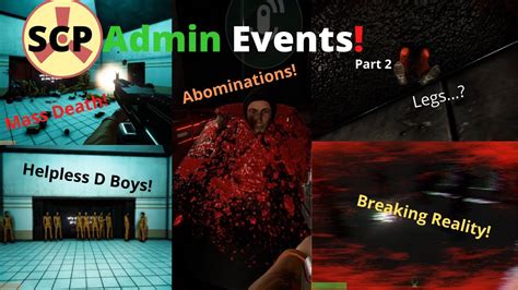 Scp Admin Events But Its Crazy Chaotic And Full Of Catastrophes