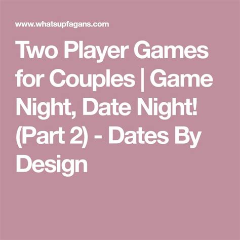 Two Player Games For Couples Game Night Date Night Part 2 Dates By Design Couples Game