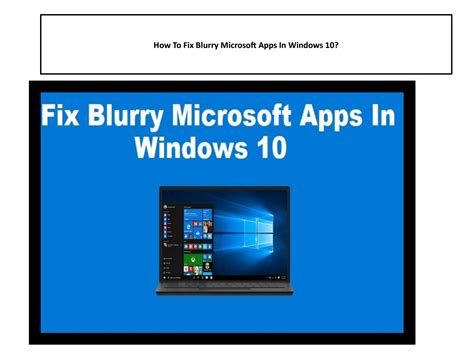 How To Fix Blurry Microsoft Apps In Windows 10 By Jenifferleio12 Issuu