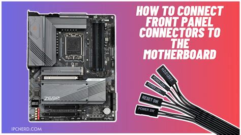 How To Connect Front Panel Connectors To The Motherboard Pcedged