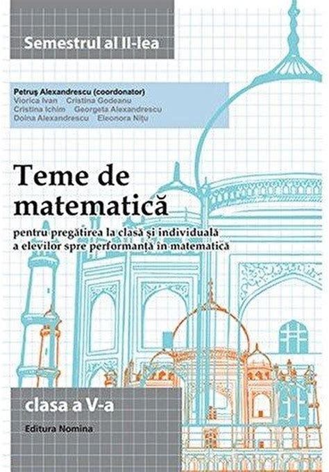 Petrus Alexandrescu Teme De Matematica Clasa A V A Semetrul Ii