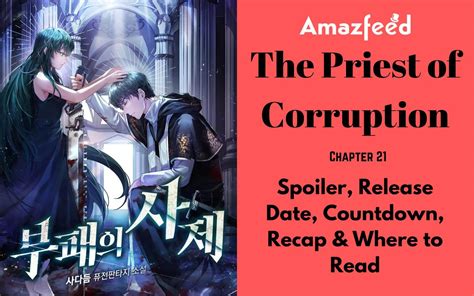 the priest of corruption chapter 21 spoiler release date recap and where to read amazfeed