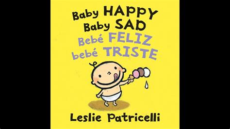 🇪🇸 Bebe Feliz Bebe Triste Leslie Patricelli Español 🇪🇸 Youtube