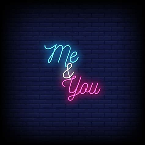 Me And You Neon Signs Style Text Vector 2239559 Vector Art At Vecteezy
