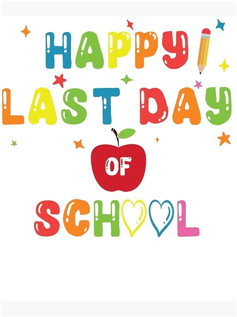 Happy Last Day Of School Teacher Student Poster For Sale By Hmdz