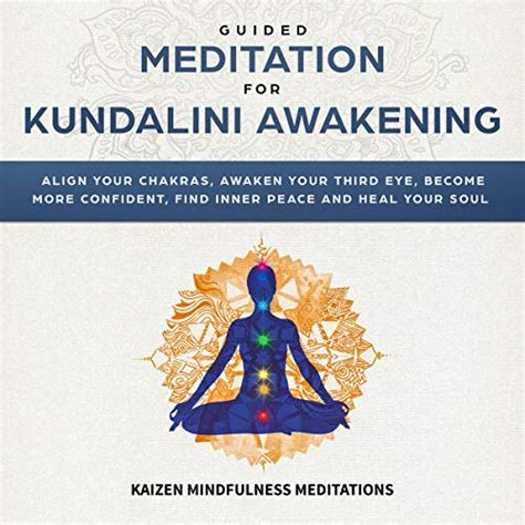 Guided Kundalini Meditation The Complete Energy Practice To Rising Chakra Healing