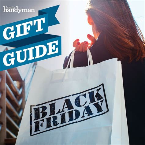 What Should I Wait To Buy On Black Friday - 11 Things DIYers Should Always Buy on Black Friday | Family Handyman