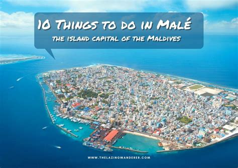 10 Things To Do In Malé The Island Capital Of The Maldives The