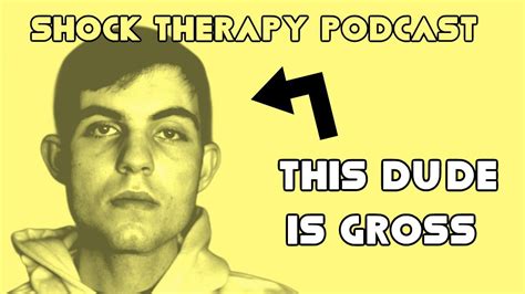 Unshaved And Unshowered Shock Therapy Ep 29 Youtube