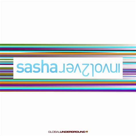 Sasha Invol2ver Global Underground