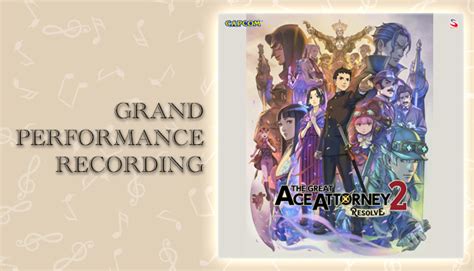 The Great Ace Attorney 2 Resolve Grand Performance Recording On Steam