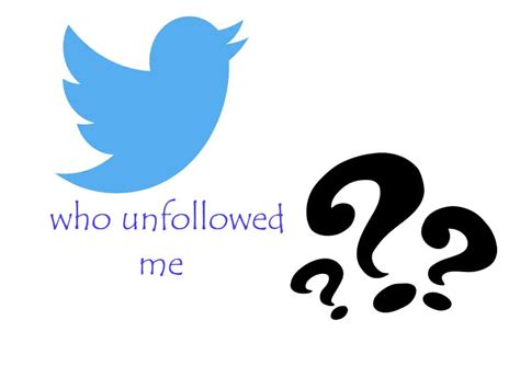 How To Find Out Who Unfollowed Me On Twitter 4 Ways