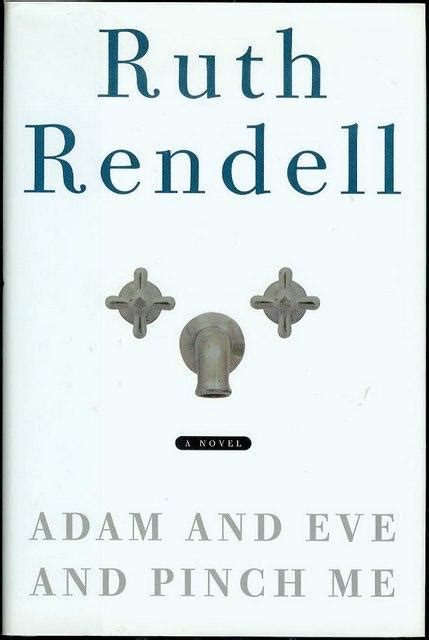 Adam And Eve And Pinch Me By Rendell Ruth Very Good Hard Cover 2002
