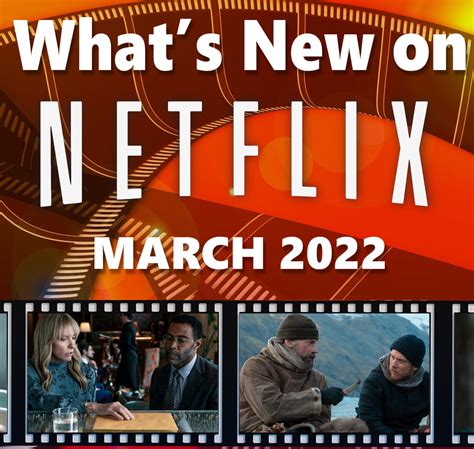 What S New On Netflix In March 2022 Full List