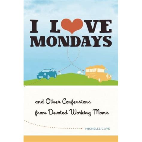 I Love Mondays Awesome Book For Working Moms