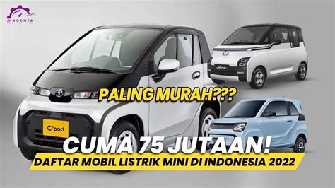 CUMA 75 JUTAAN DAFTAR MOBIL LISTRIK MINI DI INDONESIA 2022 PALING