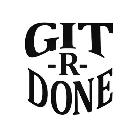 Buy Git R Done Decal Sticker Online