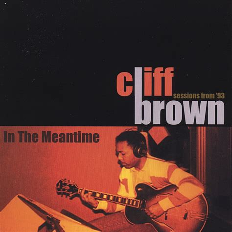 In The Meantime By Cliff Brown Cliff Brown Wes Montgomery Ricky Ford