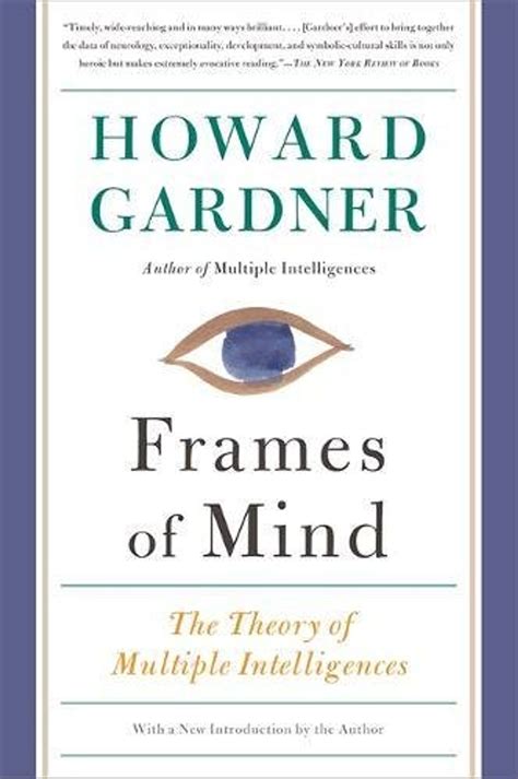 Frames Of Mind The Theory Of Multiple Intelligences Howard Gardner