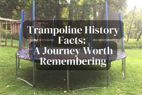 Trampoline History Facts A Journey Worth Remembering