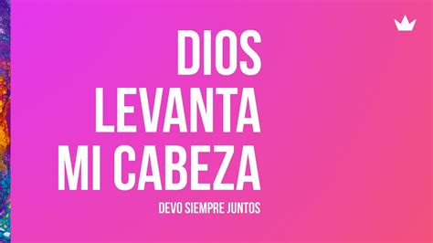 ¡dios Levanta Mi Cabeza ☝️ Youtube