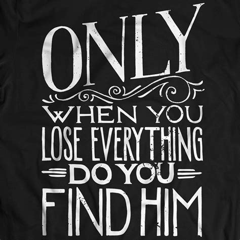 Lose Everything T Shirt Christian Freedom International Giving Store