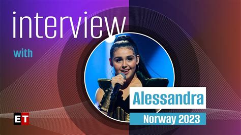 interview alessandra 🇳🇴 norway eurovision 2023 w turkish subtitles youtube