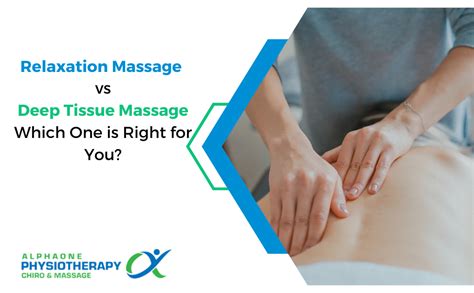 Relaxation Vs Deep Tissue Massage Choose Your Best Fit