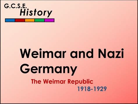 Gcse History Weimar And Nazi Germany The Weimar Republic 1918 1929