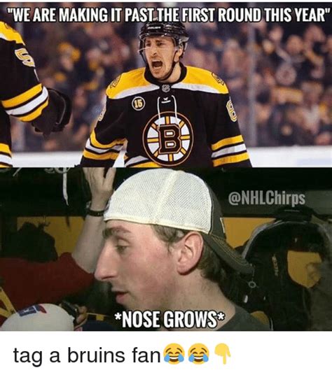 We Are Makingit Past The First Round This Year Nose Grows Tag A Bruins