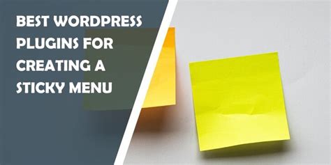 We've even included unique hover . Best WordPress Plugins for Creating a Sticky Menu That ...