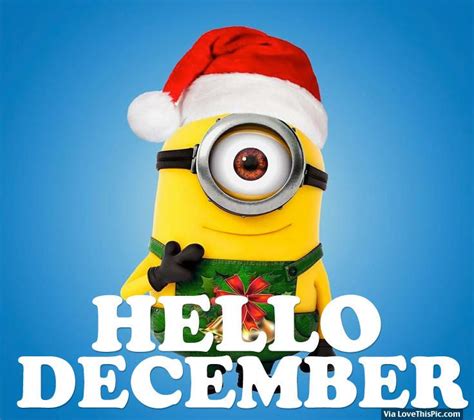 Hello December Minion Hello December Hello December Pictures December