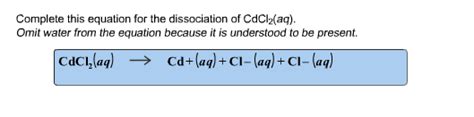 A mild and efficient catalyst for the synthesis of benzimidazoles. Solved: Complete This Equation For The Dissociation Of CdC ...